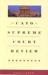 Cato Supreme Court Review 2007-2008 by Ilya Shapiro, 9781933995175