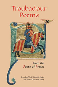 Troubadour Poems from the South of France by William D Paden, Frances Freeman Paden, 9781843844082