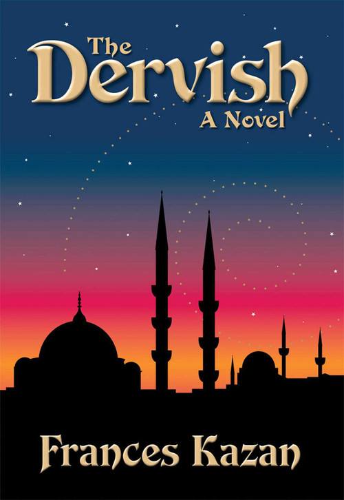 The Dervish by Frances Kazan, 9781623160043