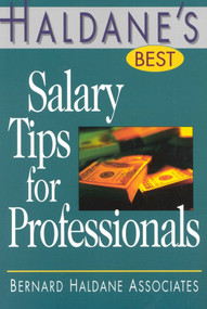Haldane's Best Salary Tips for Professionals by Bernard Haldane Associates, 9781570231674