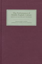 The Performance of Middle English Culture (Essays on Chaucer and the Drama in Honor of Martin Stevens) by James J. Paxson, Lawrence M. Clopper, Sylvia Tomasch, Alfred David, James J. Paxson, John M Ganim, Kathleen M. Ashley, Marlene Clark, Pamela Sheingorn, Peter W. Travis, Richard J. Daniels, Richard K. Emmerson, Robert W Hanning, Seth Lerer, Sharon Kraus, Warren Ginsberg, William T. McClellan, 9780859915274