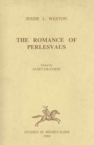 Romance of Perlesvaus by Jessie L. Weston, Janet Grayson, Janet Grayson, 9780859913782