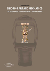 Bridging Art and Mechanics (The Unabridged Story of Corum's Golden Bridge) by Elizabeth Doerr, 9782940506088
