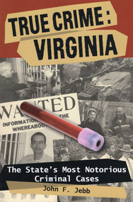 True Crime: Virginia by John F. Jebb, 9780811706490