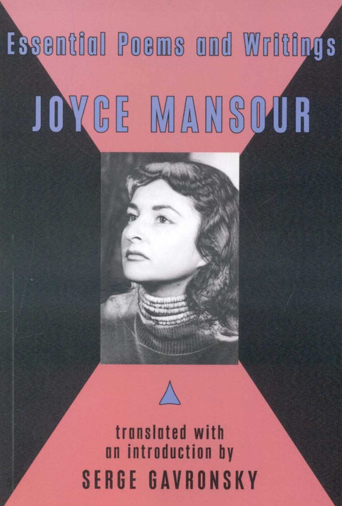 Essential Poems and Writings of Joyce Mansour by Joyce Mansour, Gavronsky Serge, Gavronsky Serge, 9780979513725