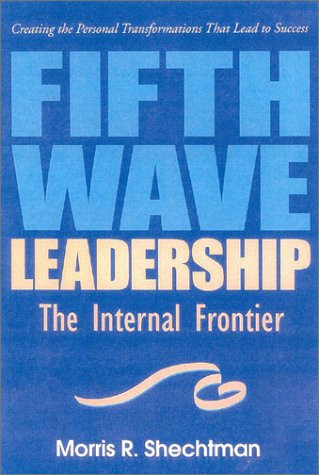 Fifth Wave Leadership (The Internal Frontier) by Morris Shechtman, 9781889150383