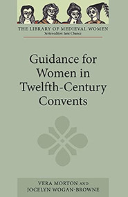 Guidance for Women in Twelfth-Century Convents by Vera Morton, Jocelyn Wogan-Browne, 9781843842958