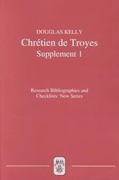 Chrétien de Troyes (An Analytic Bibliography: Supplement I) by Douglas Kelly, 9781855660830