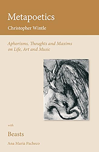 Metapoetics (Aphorisms, Thoughts and Maxims on Life, Art and Music) by Christopher Wintle, 9780956600714