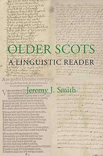 Older Scots: A Linguistic Reader by Jeremy J Smith, 9781897976340
