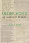 Older Scots: A Linguistic Reader by Jeremy J Smith, 9781897976340