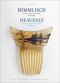 Heavenly (The Sun, Moon and Stars in Jewellery) by Fritz Falk, 9783897904729