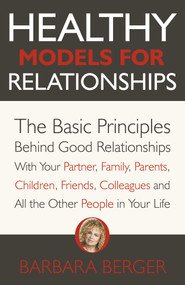 Healthy Models for Relationships by Barbara Berger, 9781789047851