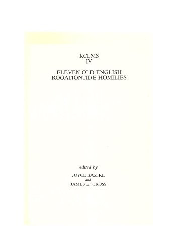 Eleven Old English Rogationtide Homilies by Joyce Bazire, James E. Cross, 9780951308530