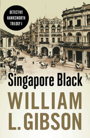 Singapore Black by William L. Gibson, 9789814423403