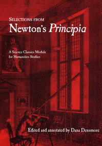 Selections from Newton's Principia by Isaac Newton, Dana Densmore, 9781888009262