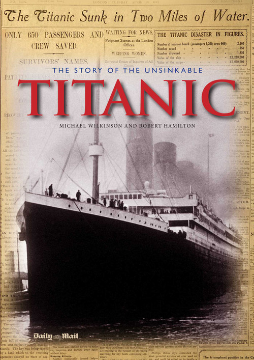 The Story of the Unsinkable Titanic by Michael Wilkinson, Robert Hamilton, 9781566493970
