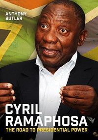Cyril Ramaphosa (The Road to Presidential Power) by Anthony Butler, 9781847012296