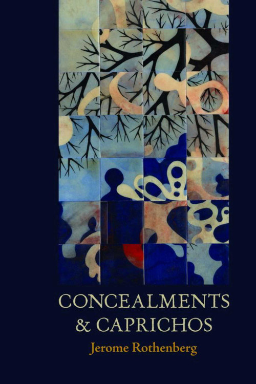 Concealments and Caprichos by Jerome Rothenburg, 9780984264001