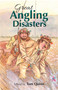 Great Angling Disasters by Tom Quinn, 9781846892417