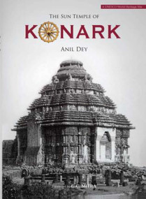 The Sun Temple of Konark by Anil Dey, 9789385285431