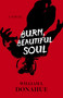 Burn, Beautiful Soul (A Novel) by William  J. Donahue, 9781789045260