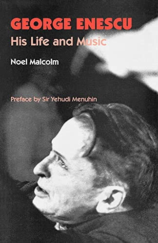 George Enescu (His Life and Music) by Noel Malcolm, 9780907689331
