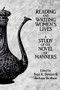 Reading and Writing Women's Lives (A Study of the Novel of Manners) by Bege K Bowers, Bege K. Bowers, Barbara Brothers, 9781580463768