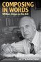Composing in Words (William Alwyn on his Art) by William Alwyn, Andrew Palmer, Andrew Palmer, 9780907689713