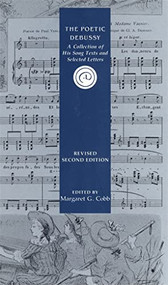 The Poetic Debussy (A Collection of His Song Texts and Selected Letters) by Margaret G. Cobb, Richard Miller, Richard Miller, 9781878822345