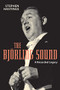 The Bjorling Sound (A Recorded Legacy) by Stephen Hastings, 9781580464062