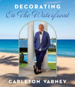 Decorating on the Waterfront by Carleton Varney, 9780985225650