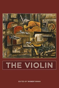 The Violin by Robert Riggs, Chris Goertzen, Eitan Ornoy, Peter Walls, Peter Wollny, Robert Riggs, 9781580465069