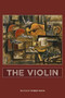 The Violin by Robert Riggs, Chris Goertzen, Eitan Ornoy, Peter Walls, Peter Wollny, Robert Riggs, 9781580465069