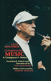 Experiencing Music (A Composer's Notes) - 9780907689164 by Vagn Holmboe, 9780907689164