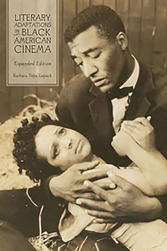 Literary Adaptations in Black American Cinema (Expanded Edition) by Barbara Lupack, 9781580463720