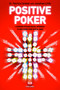 Positive Poker (A Modern Psychological Approach To Mastering Your Mental Game) by Jonathan Little, Patricia Cardner, 9781909457072