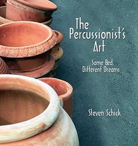 The Percussionist's Art (Same Bed, Different Dreams) by Steven Schick, 9781580462143