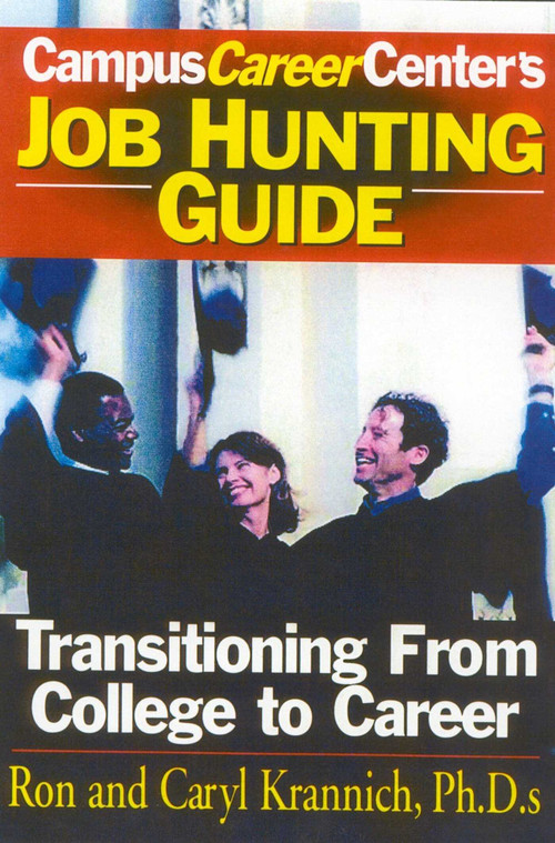 Job Hunting Guide (Transitioning From College to Career) by Ronald Louis Krannich, Caryl Krannich, 9781570231889