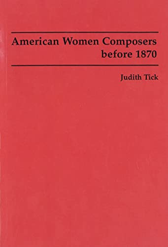 American Women Composers before 1870 by Judith Tick, Ruth Solie, 9781878822598