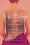 Your Bones (How You Can Prevent Osteoporosis and Have Strong Bones for Life-Naturally) by Lara Pizzorno, Jonathan V. Wright, 9781607660132