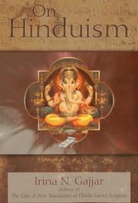 On Hinduism by Irina N Gajjar, 9781604190724
