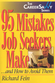 95 Mistakes Job Seekers Make...and How to Avoid Them by Richard Fein, 9781570231988