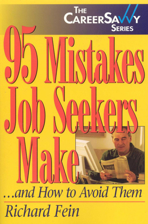 95 Mistakes Job Seekers Make...and How to Avoid Them by Richard Fein, 9781570231988