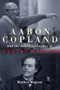 Aaron Copland and the American Legacy of Gustav Mahler by Matthew Mugmon, 9781580469647
