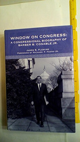 Window on Congress (A Congressional Biography of Barber B. Conable, Jr.) by James S. Fleming, 9781580461283