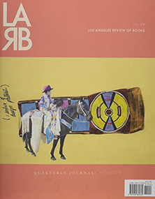 Los Angeles Review of Books Quarterly Journal: High/Low Issue (High/Low Issue, No. 29) by Tom, 9781940660769