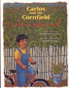 Carlos and the Cornfield / Carlos y la milpa de maiz by Jan Romero Stevens, Jeanne Stevens, 9780873587358