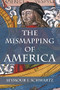 The Mismapping of America by Seymour I. Schwartz, 9781580463027