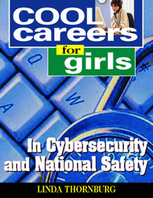 Cool Careers for Girls in Cybersecurity and National Safety by Linda Thornburg, 9781570232084